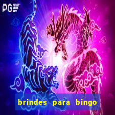 brindes para bingo de empresa